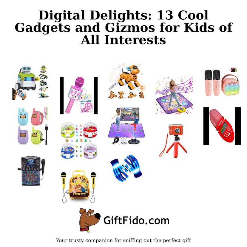 Digital Delights: 13 Cool Gadgets and Gizmos for Kids of All Interests