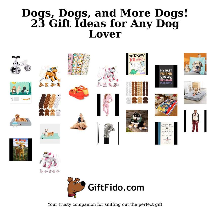 Dogs, Dogs, and More Dogs! 23 Gift Ideas for Any Dog Lover