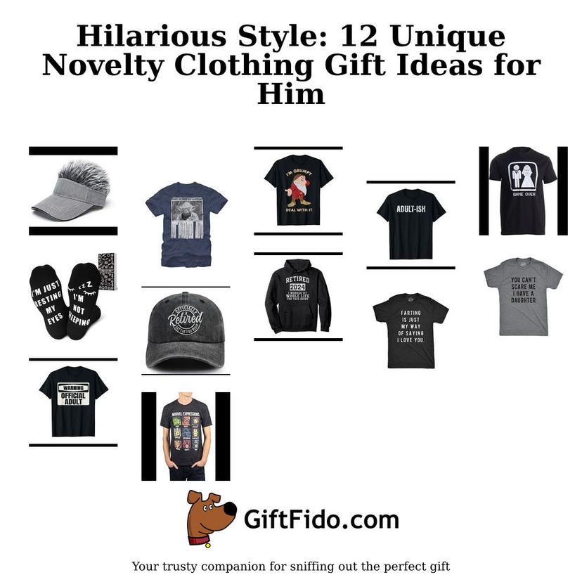 Hilarious Style: 12 Unique Novelty Clothing Gift Ideas for Him
