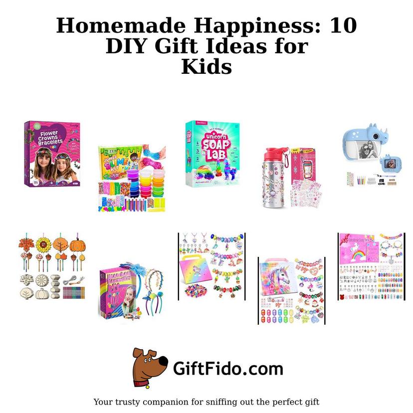 Homemade Happiness: 10 DIY Gift Ideas for Kids